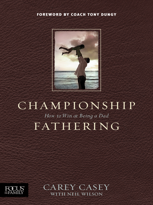 Title details for Championship Fathering by Carey Casey - Available